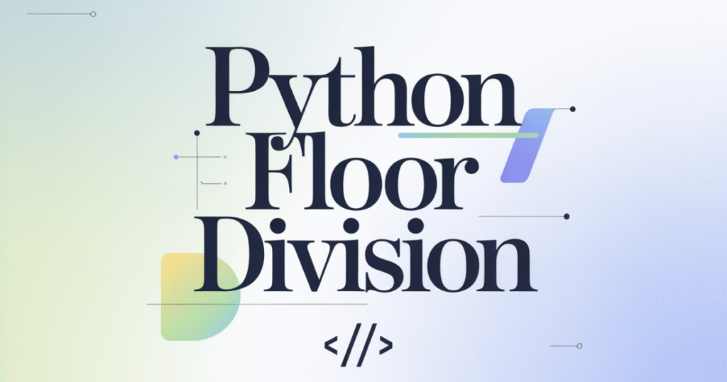 Alternatives To Floor Division In Python 1024x538