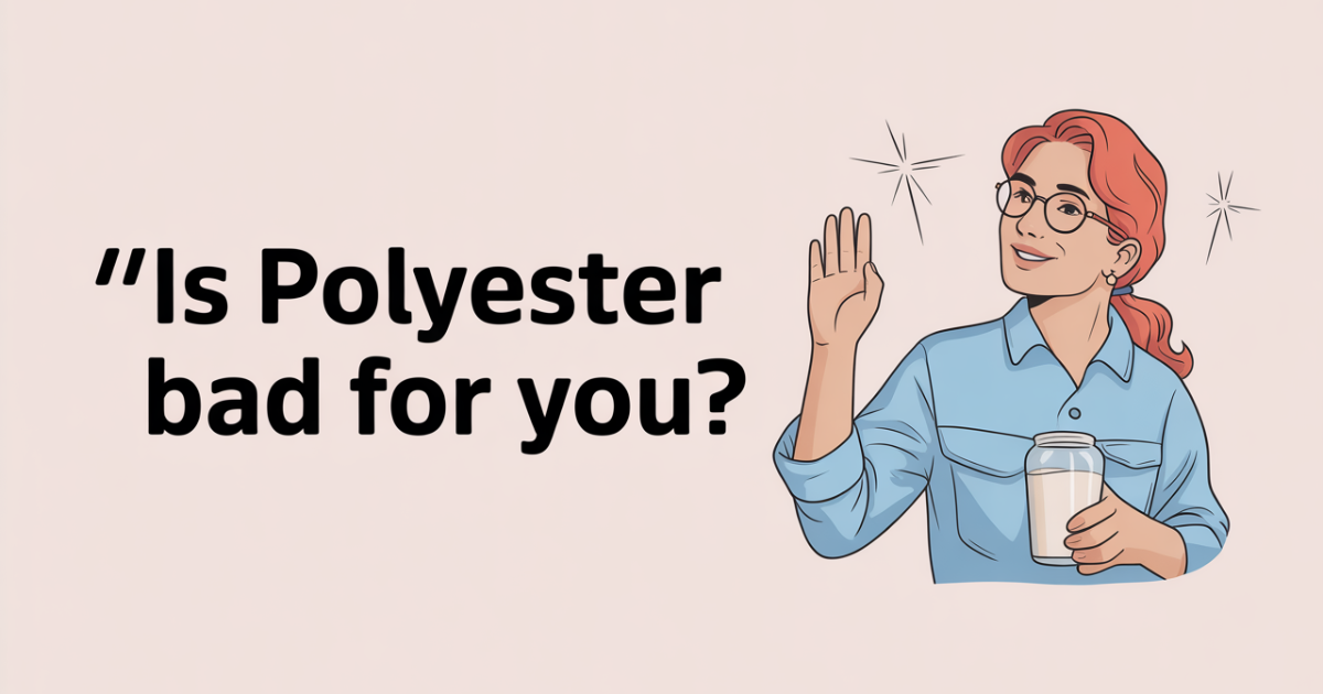Is Polyester Bad for You? You Need to Know