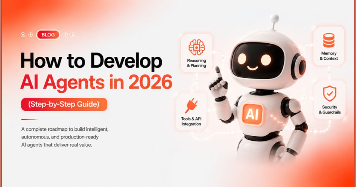 How to Develop AI Agents in 2026